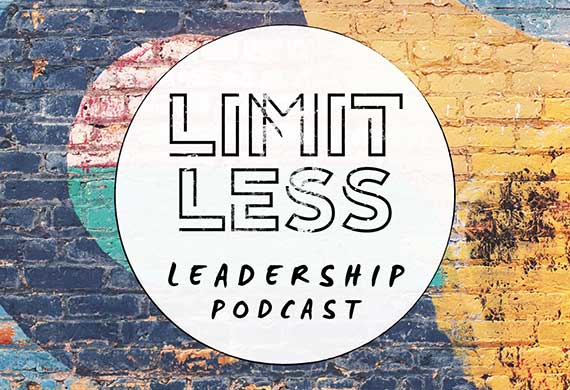 Listen to the Limitless Leadership podcast